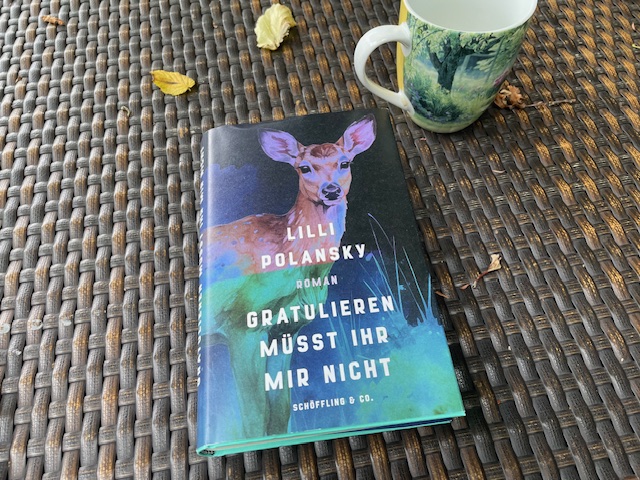 Cover Lilli Polansky Gratulieren müsst ihr mir nicht. Schöffling Verlag